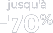 jusqu'à -70%