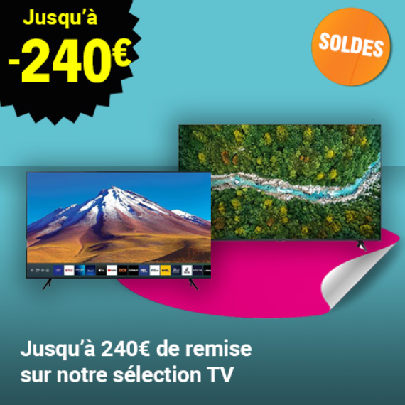 Jusqu'à 240€ de remise sur notre sélection TV