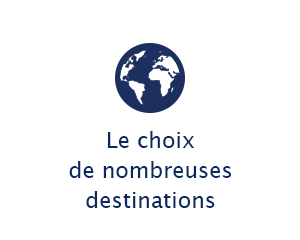 Le choix de nombreuses destinations